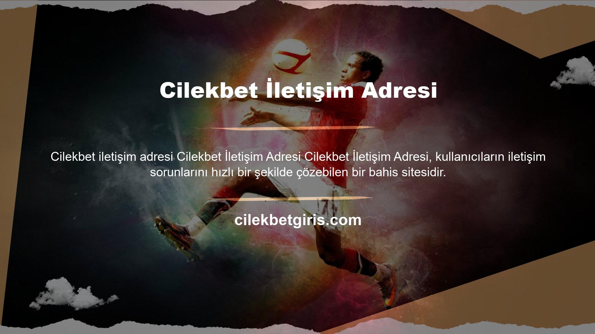 Cilekbet bahis sitesinin ana sayfasındaki 'Yardım Destek' düğmesine ve 'Bize Ulaşın' bölümüne tıklayarak iletişim çok basittir